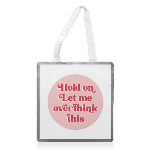 Always Overthinking Tote Bag